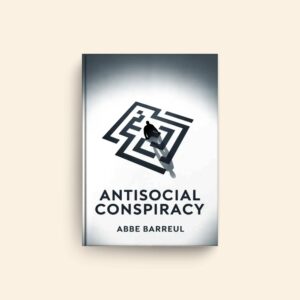 Antisocial Conspiracy by Abbe Barreul