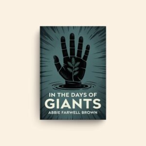 In The Days Of Giants by Abbie Farwell Brown