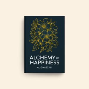 Alchemy Of Happiness by Al Ghazzali
