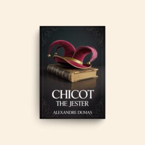 Chicot The Jester by Alexandre Dumas