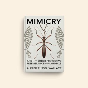 Mimicry And Other Protective Resemblances Among Animals by Alfred Russel Wallace