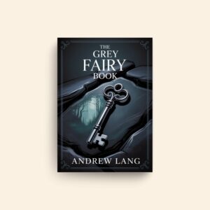 Grey Fairy Book by Andrew Lang