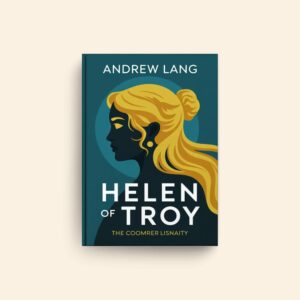 Helen Of Troy by Andrew Lang