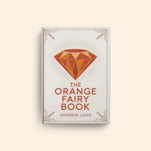 Orange Fairy Book by Andrew Lang