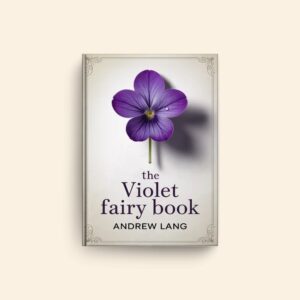 Violet Fairy Book by Andrew Lang