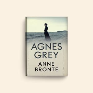 Agnes Grey by Anne Bronte