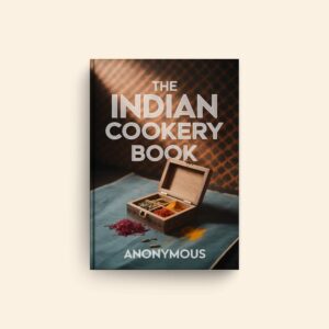 Indian Cookery Book by Anonymous Authors