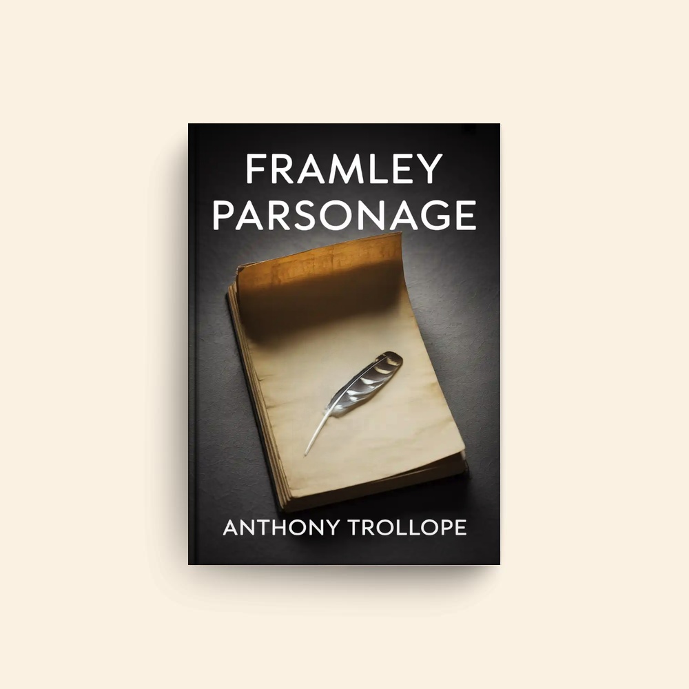 Framley Parsonage by Anthony Trollope
