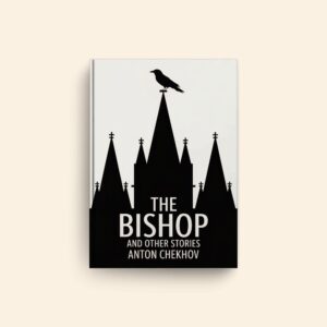 Bishop And Other Stories by Anton Pavlovich Chekhov