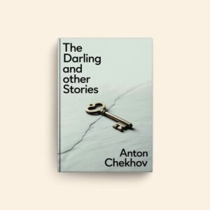 Darling And Other Stories by Anton Pavlovich Chekhov