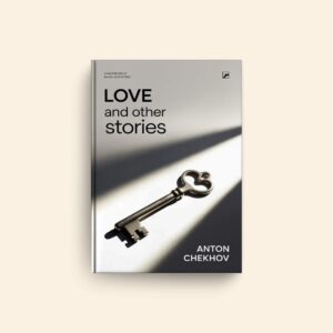 Love And Other Stories by Anton Pavlovich Chekhov