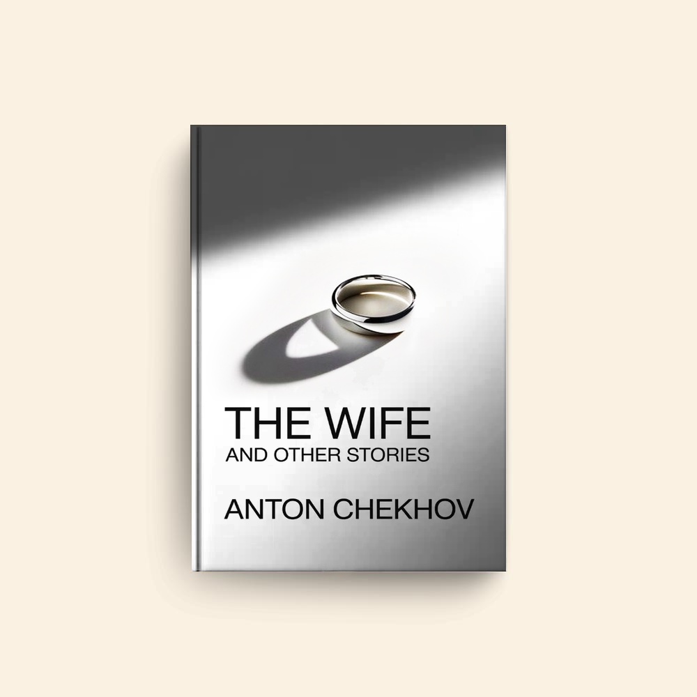 Wife And Other Stories by Anton Pavlovich Chekhov
