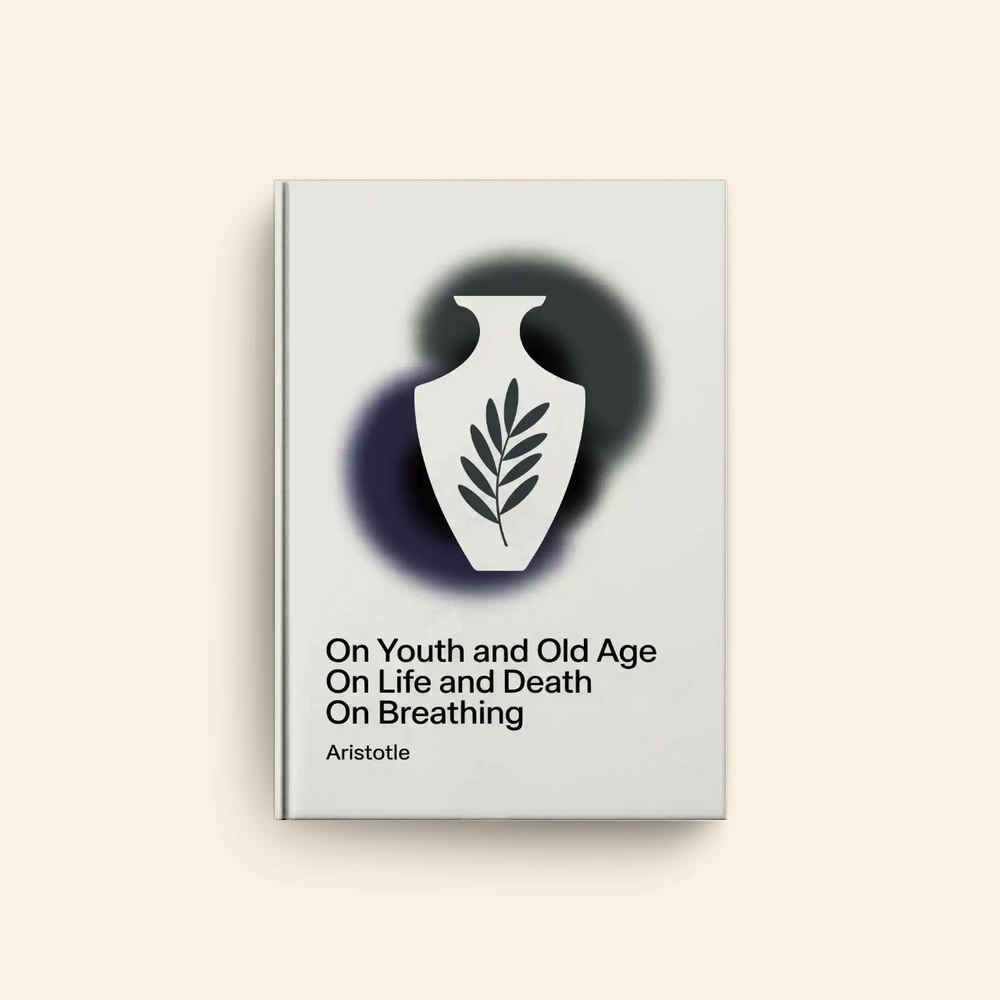 On Youth And Old Age On Life And Death On Breathing by Aristotle