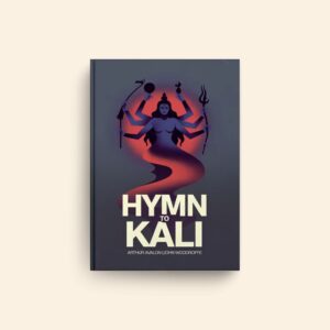Hymn To Kali by Arthur Avalon