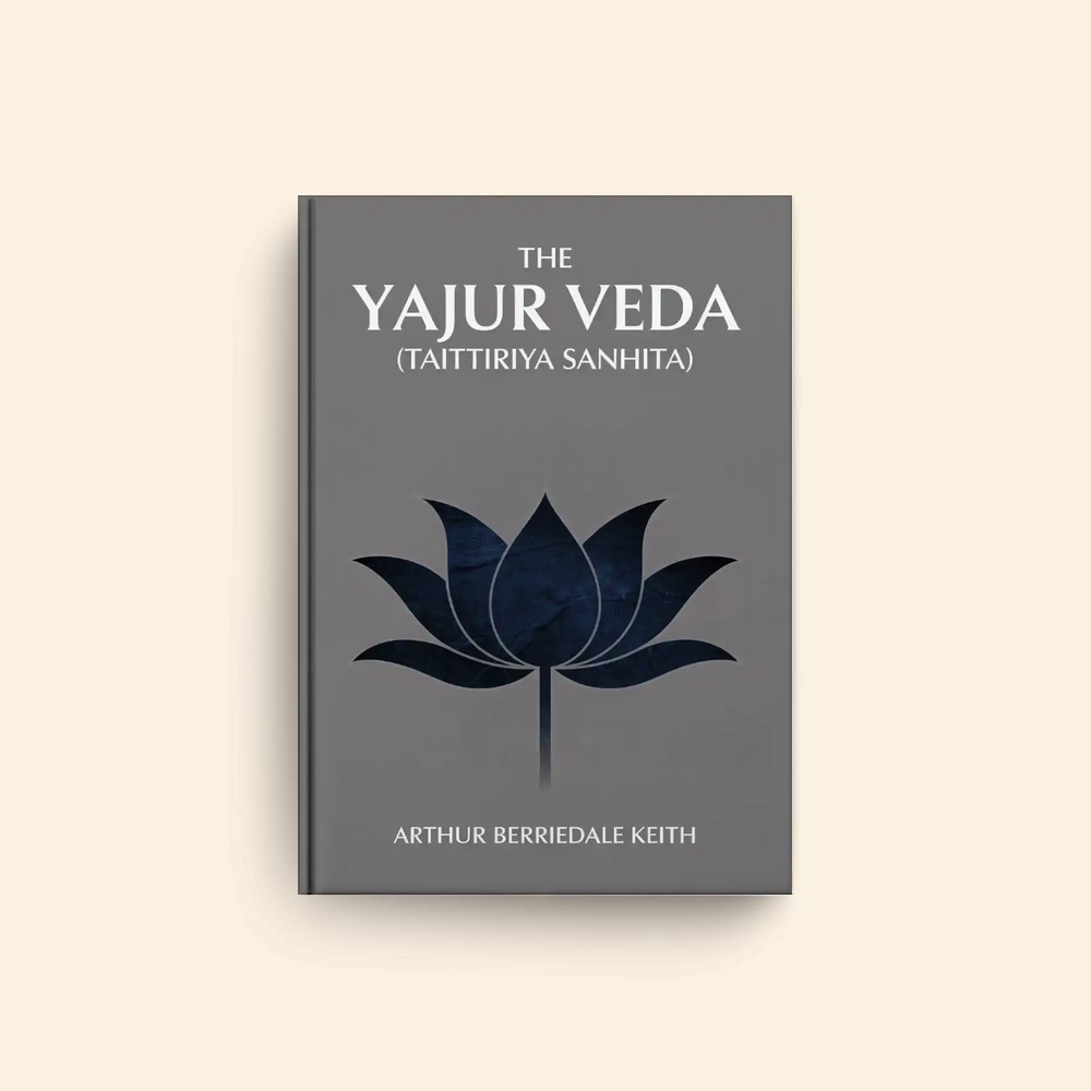 Yajur Veda Taittiriya Sanhita by Arthur Berriedale Keith