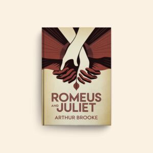 Romeus And Juliet by Arthur Brooke