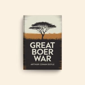 Great Boer War by Arthur Conan Doyle