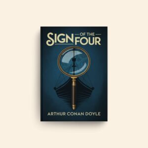 Sign Of The Four by Arthur Conan Doyle