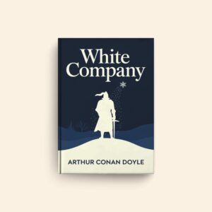 White Company by Arthur Conan Doyle