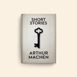 Short Stories by Arthur Machen