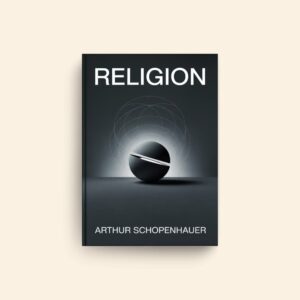 Religion by Arthur Schopenhauer