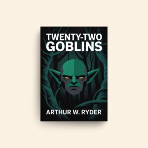 Twenty Two Goblins by Arthur W Ryder