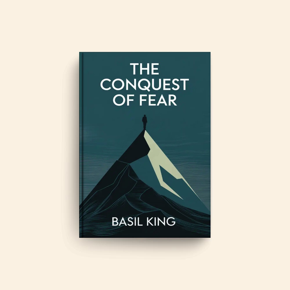 Conquest Of Fear by Basil King
