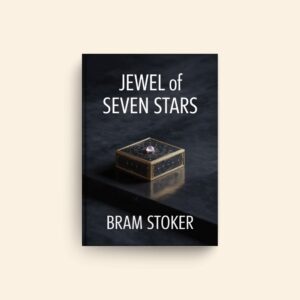 Jewel Of Seven Stars by Bram Stoker