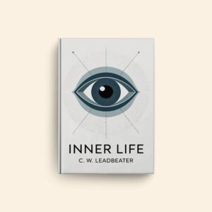 Inner Life by C W Leadbeater