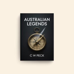Australian Legends by C W Peck