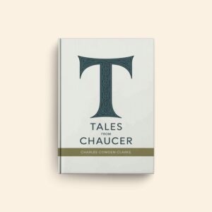 Tales From Chaucer by Charles Cowden Clarke