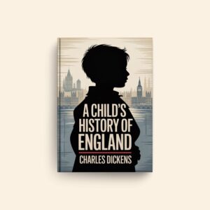 Childs History Of England by Charles Dickens