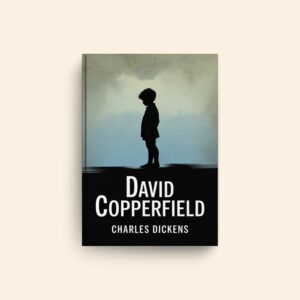 David Copperfield by Charles Dickens
