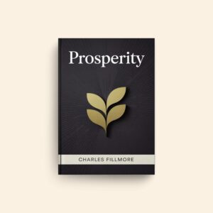 Prosperity by Charles Fillmore