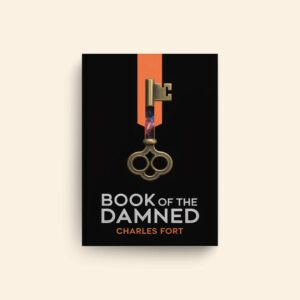 Book Of The Damned by Charles Fort