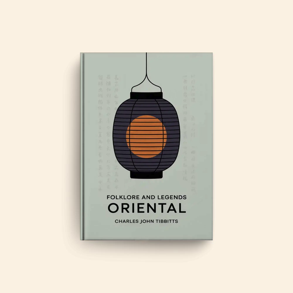 Folklore And Legends Oriental by Charles John Tibbitts