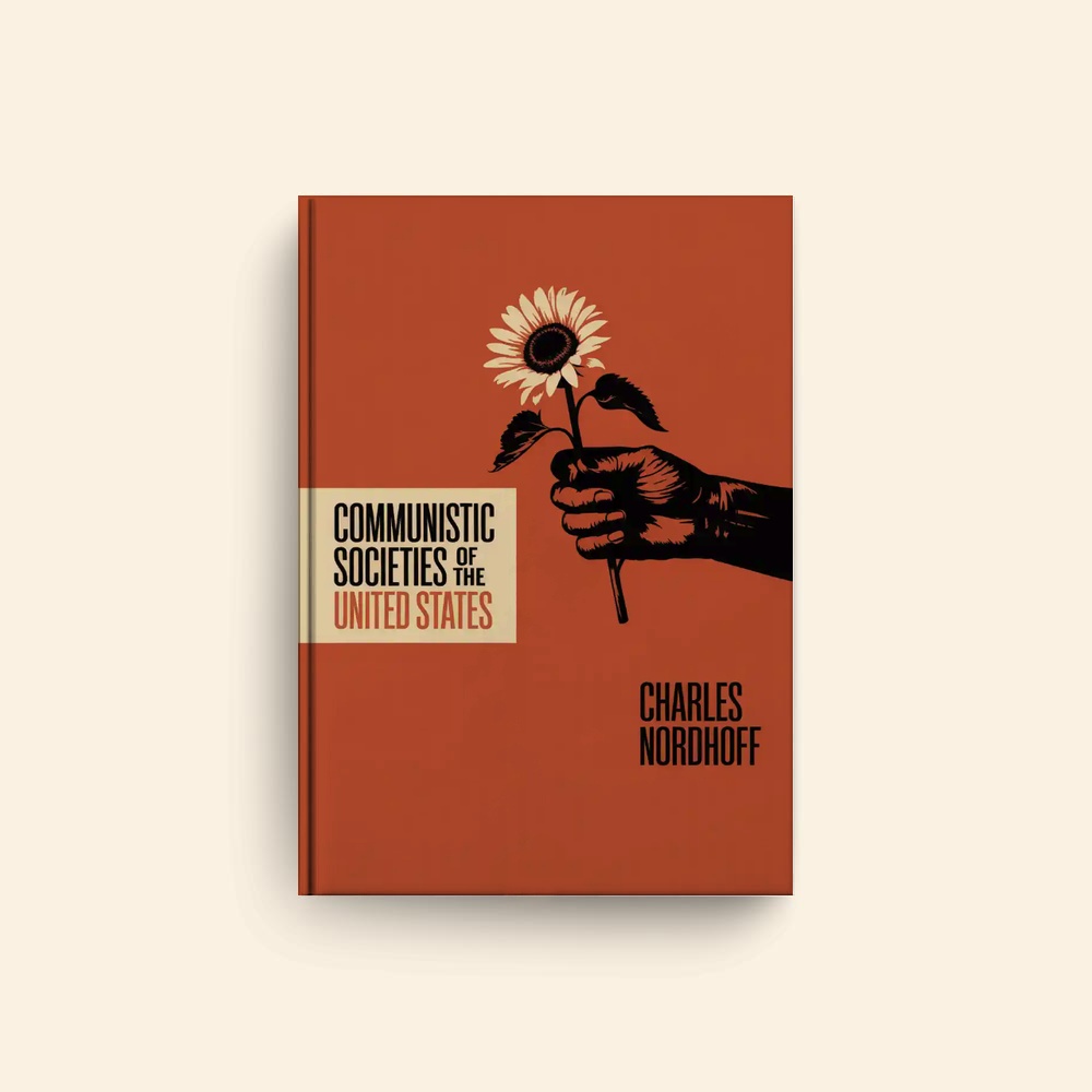 Communistic Societies Of The United States by Charles Nordhoff