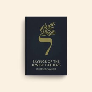 Sayings Of The Jewish Fathers by Charles Taylor