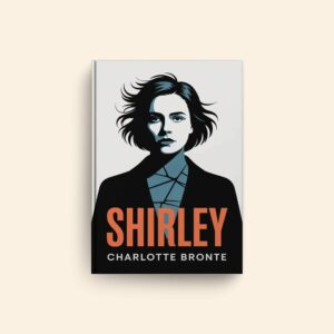 Shirley by Charlotte Bronte