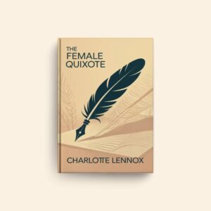 Female Quixote by Charlotte Lennox