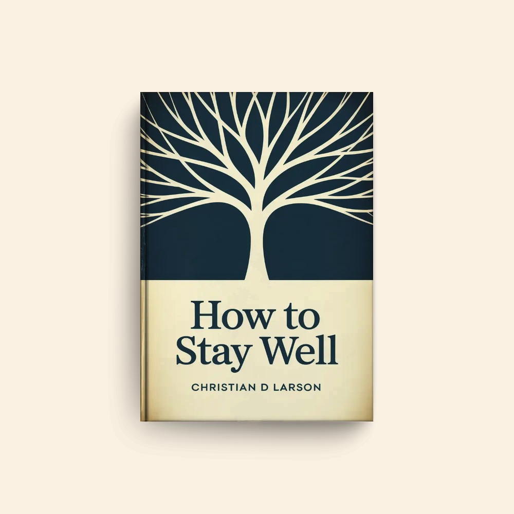 How To Stay Well by Christian D Larson