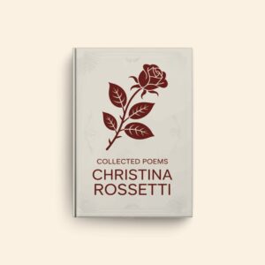 Collected Poems by Christina Rossetti