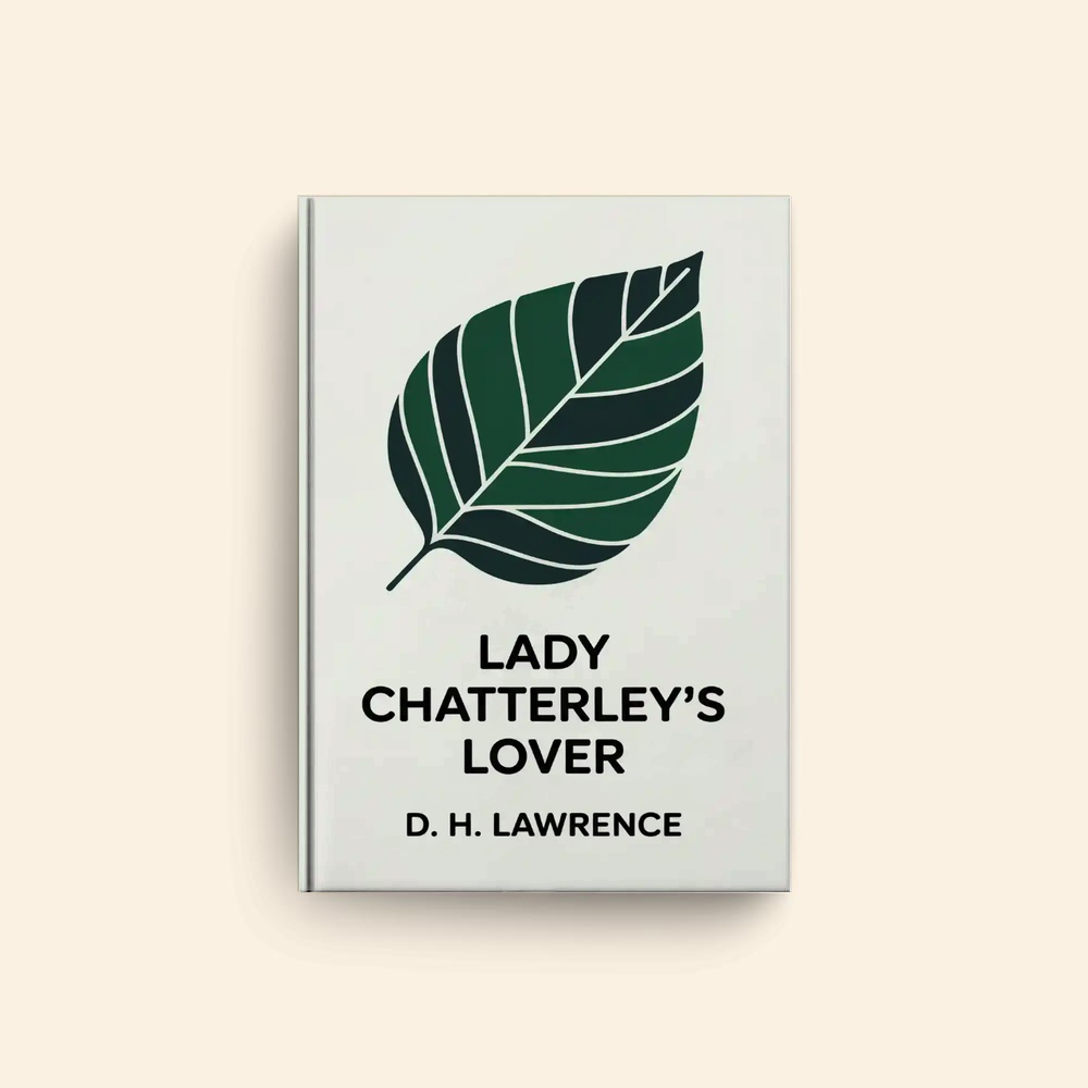 Lady Chatterleys Lover by D H Lawrence