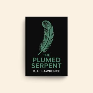 Plumed Serpent by D H Lawrence