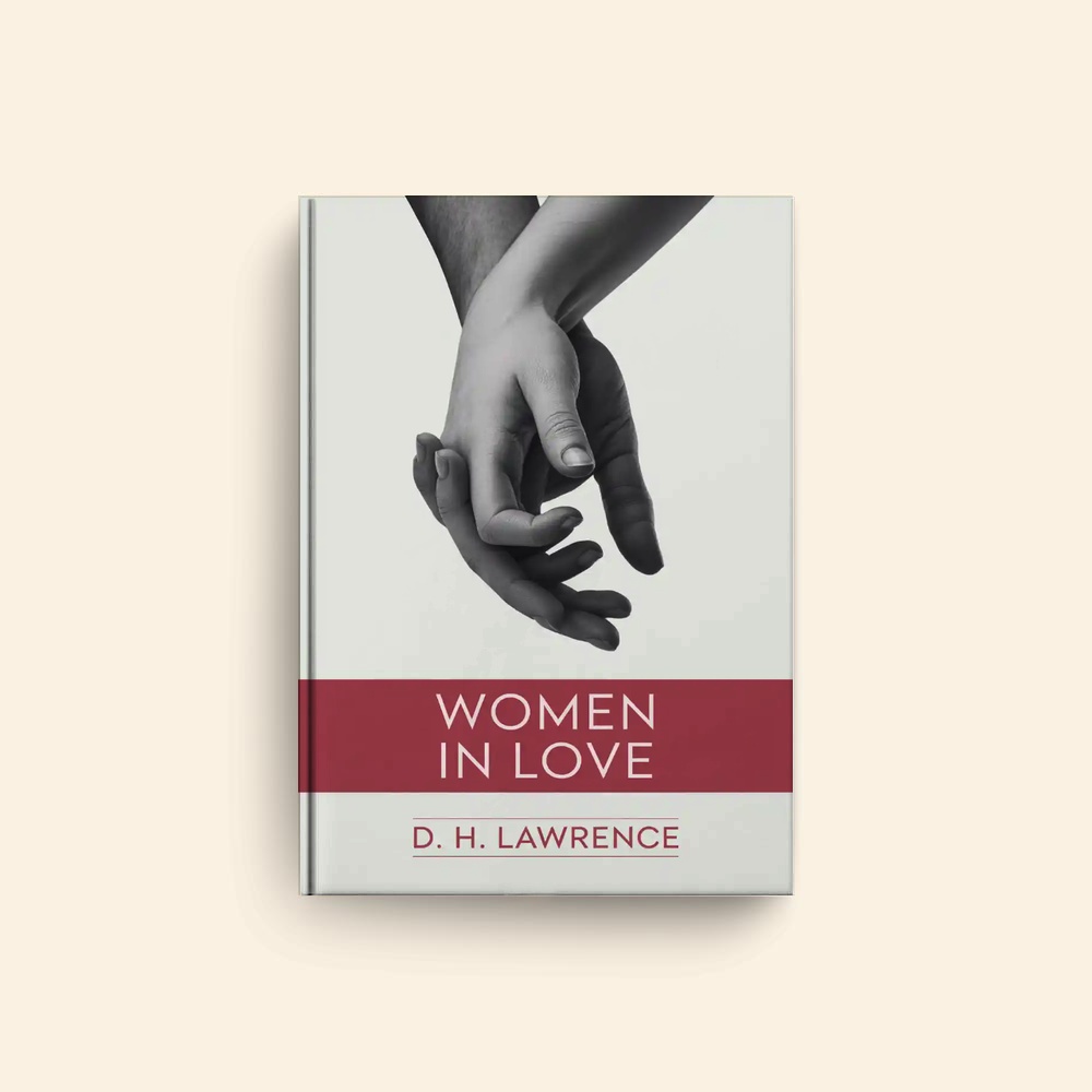 Women In Love by D H Lawrence