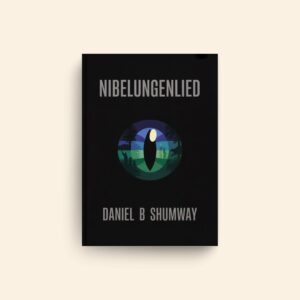 Nibelungenlied by Daniel B Shumway