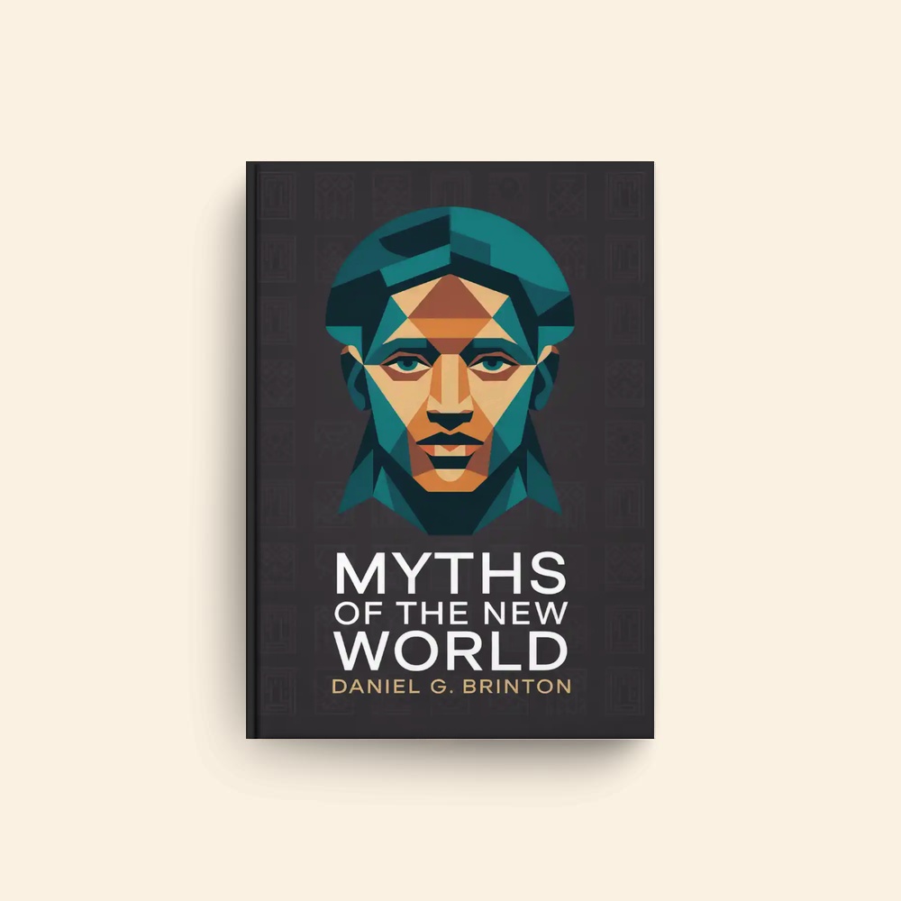 Myths Of The New World by Daniel G Brinton