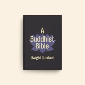 Buddhist Bible by Dwight Goddard