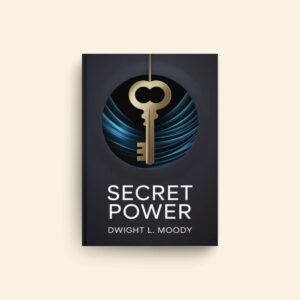 Secret Power by Dwight L Moody