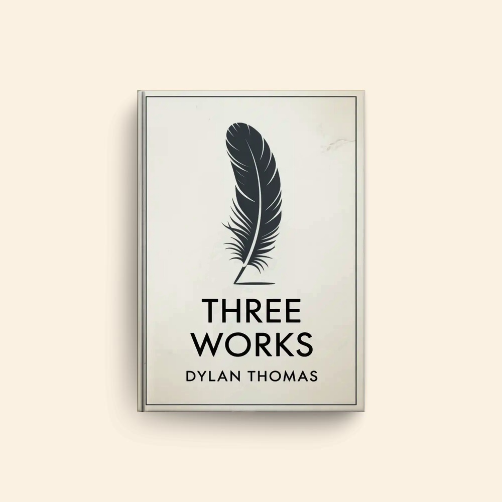 Three Works by Dylan Thomas